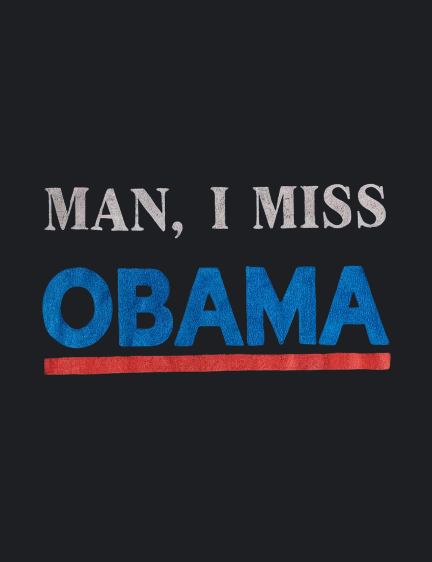 Man I Miss Obama Graphic Tee
