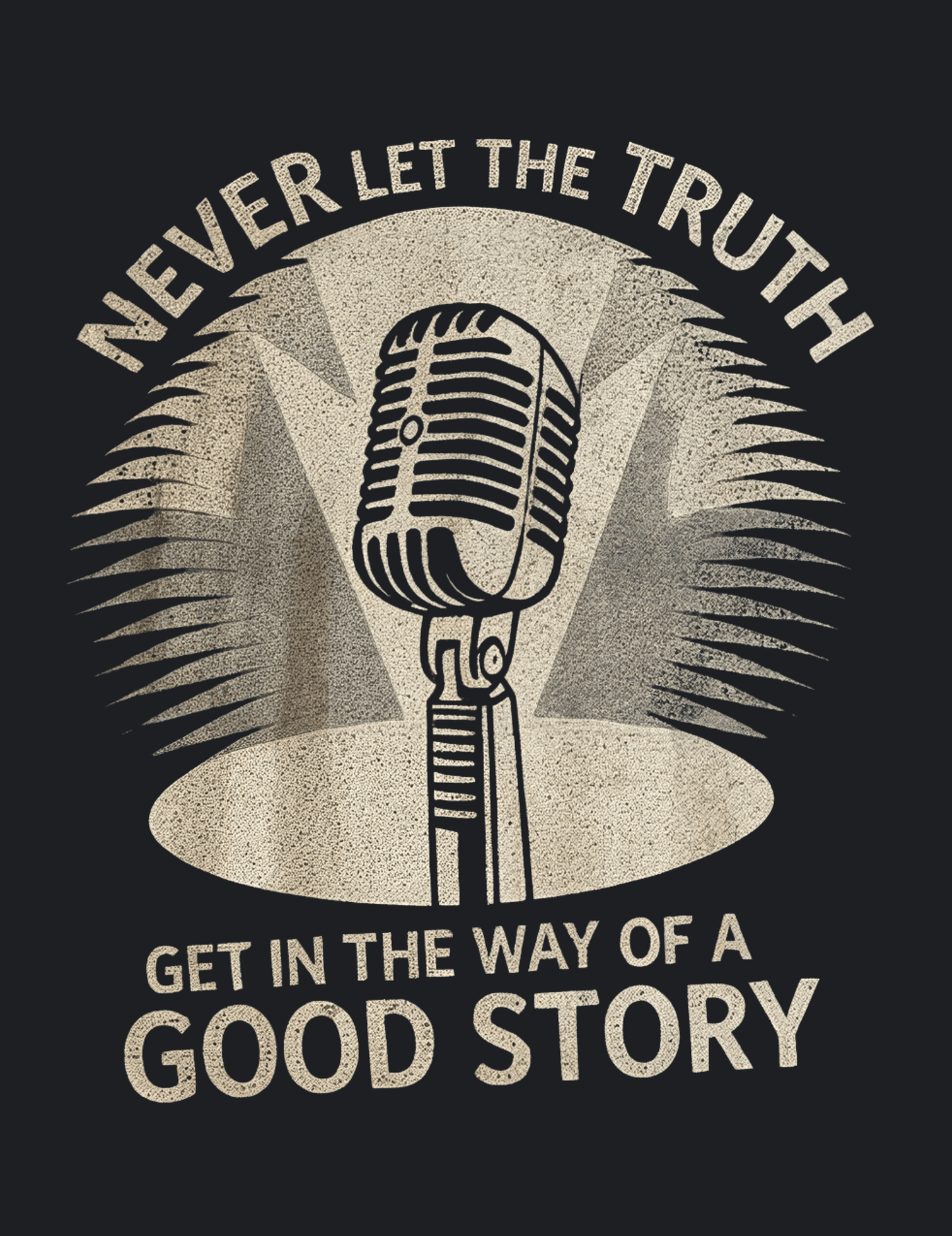 Never Let The Truth Graphic Tee
