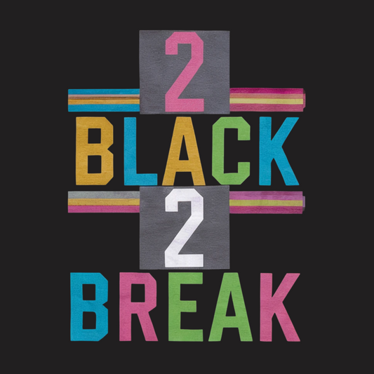 2 Black 2 Break Tee