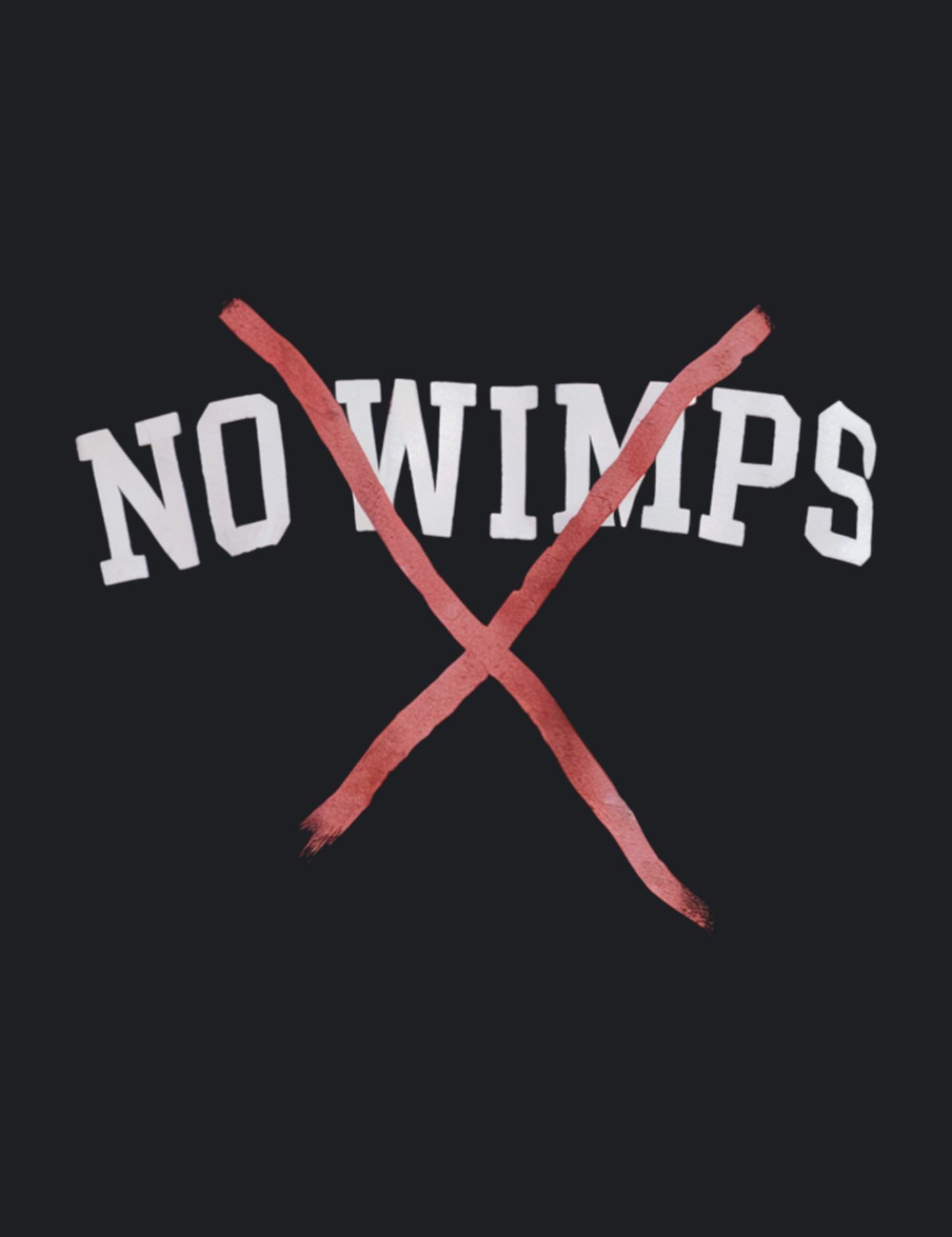 No Wimps Graphic Tee