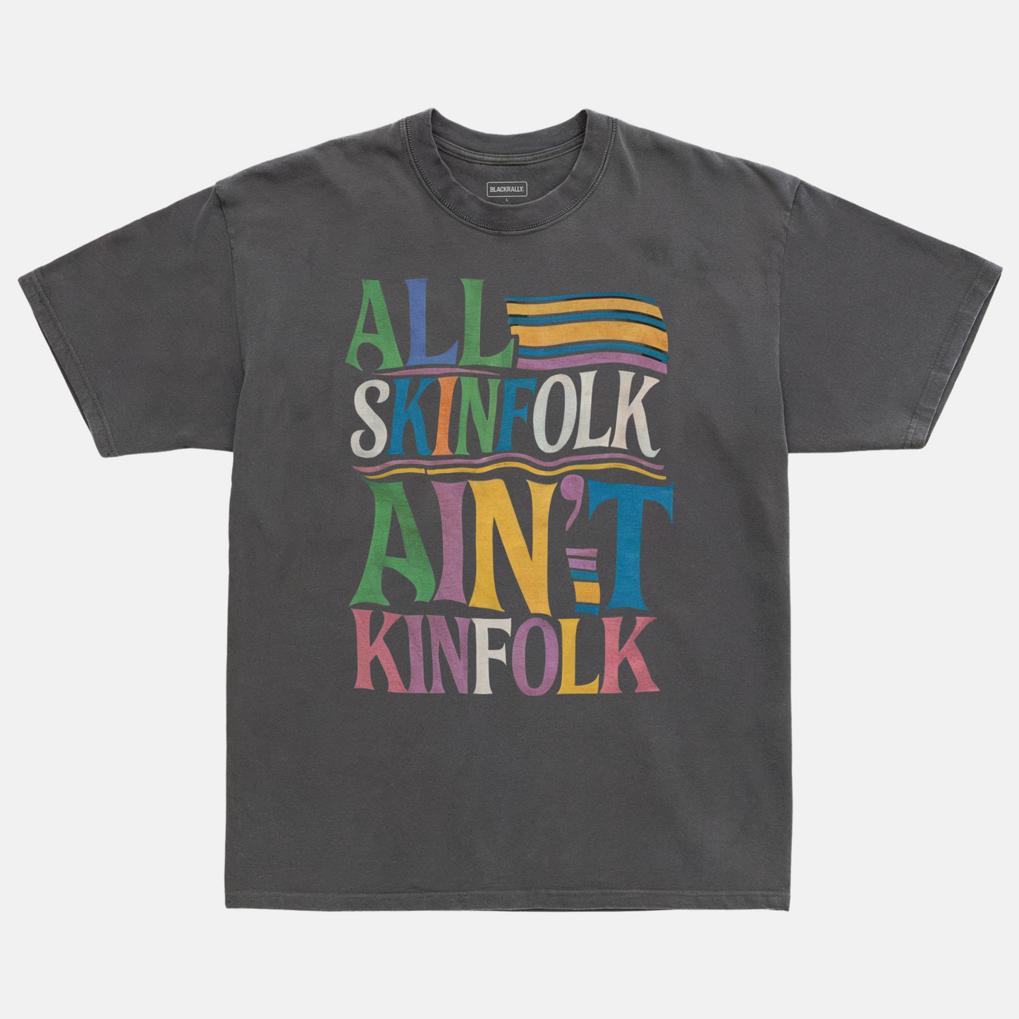 All Skinfolk Ain’t Kinfolk Tee