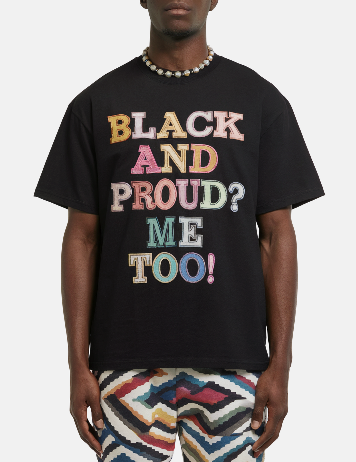 Black and Proud? Me Too! Graphic Tee