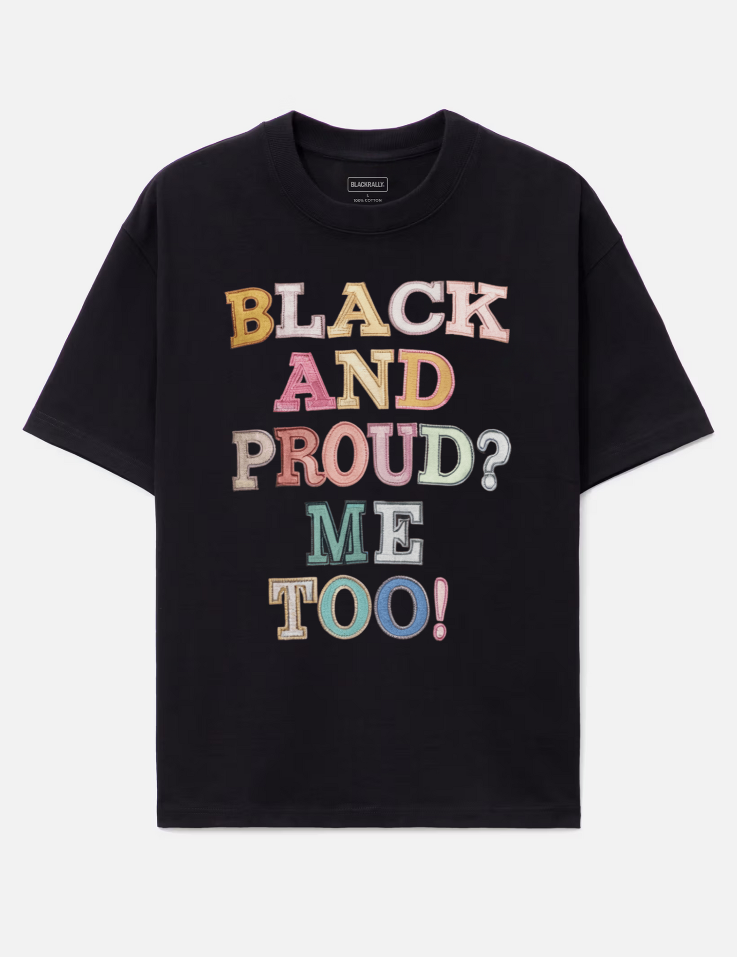 Black and Proud? Me Too! Graphic Tee