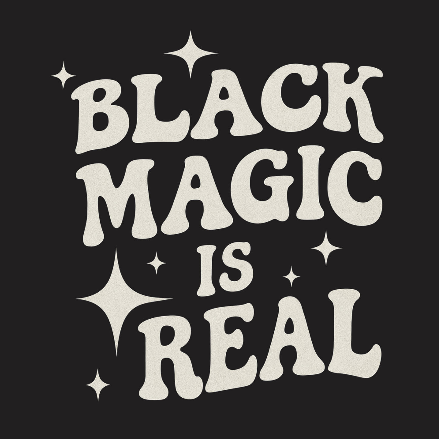 Black Magic Is Real Tee