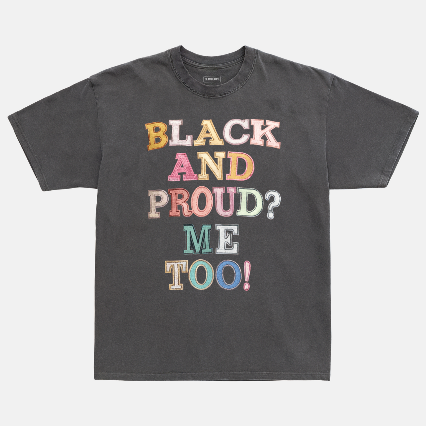 Black And Proud? Me Too! Tee