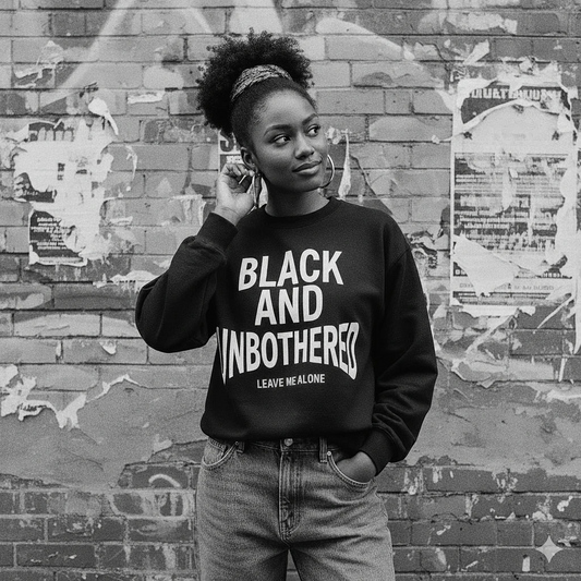 Black And Unbothered Sweatshirt