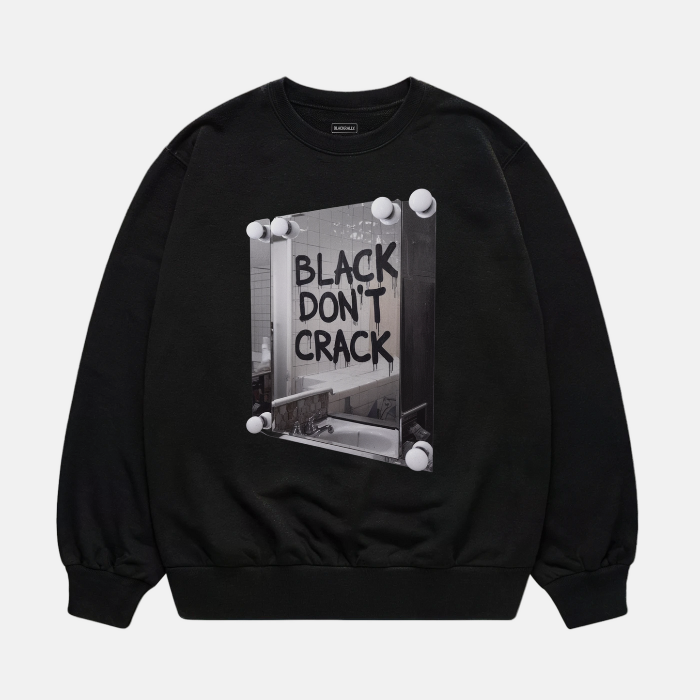 Black Don't Crack Sweatshirt