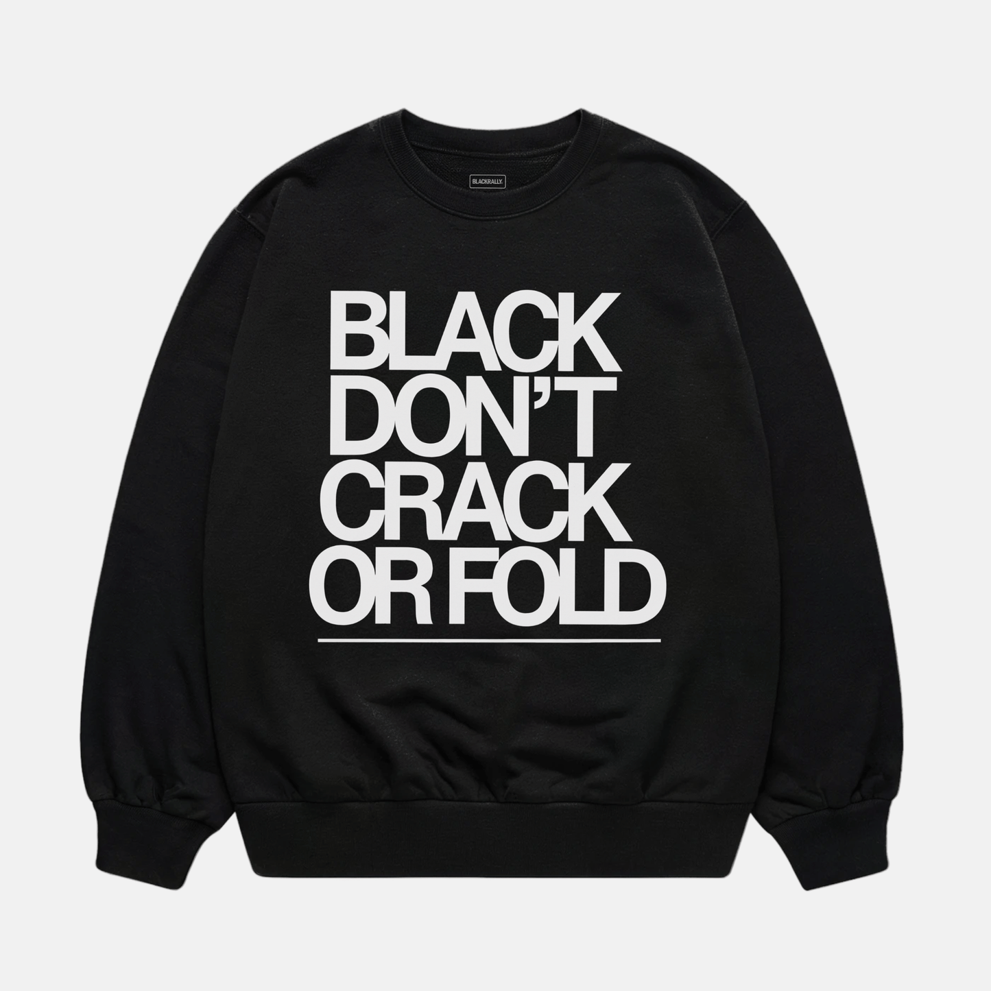 Black Don't Crack Sweatshirt