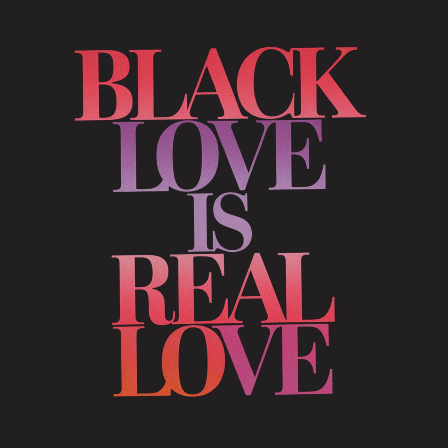 Black Love is Real Love Sweatshirt