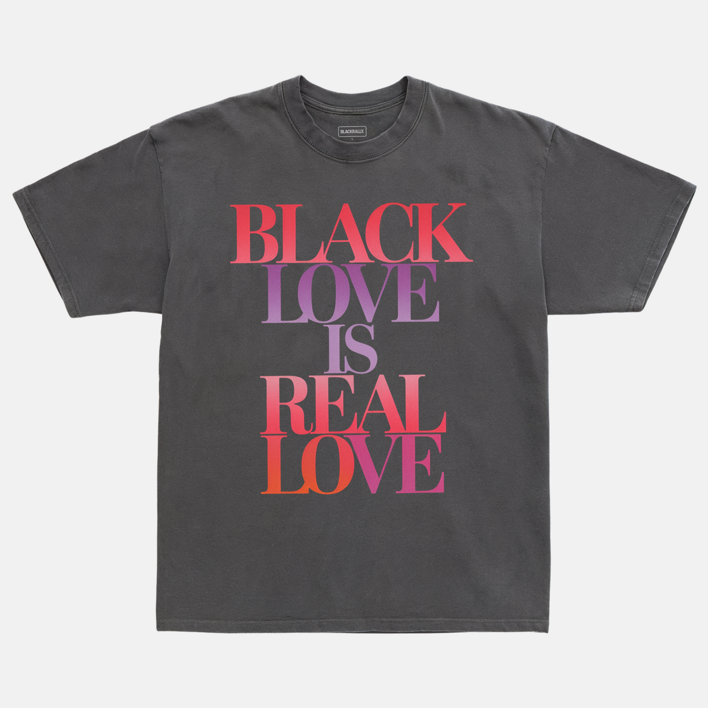 Black Love Is Real Love Tee