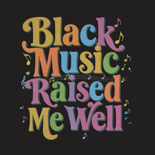 Black Music Raised Me Tee