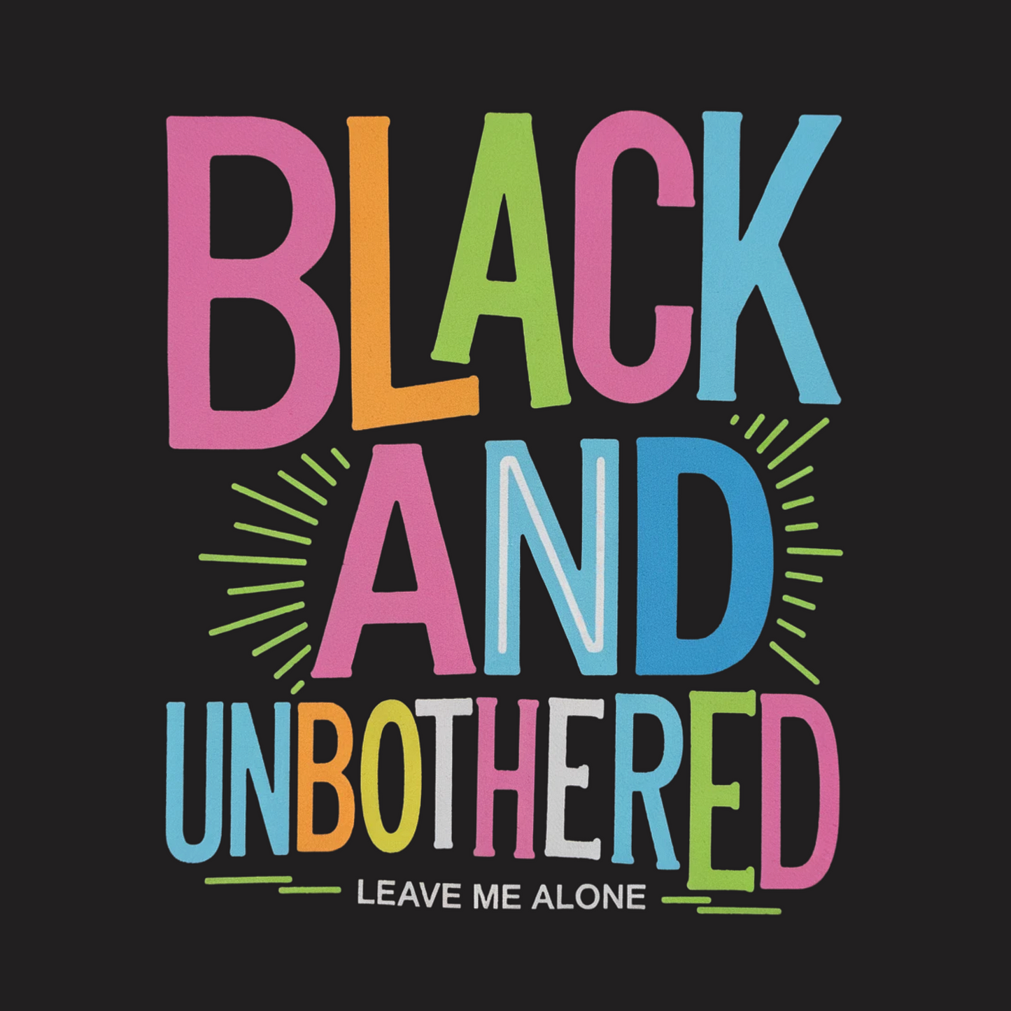 Black And Unbothered Tee