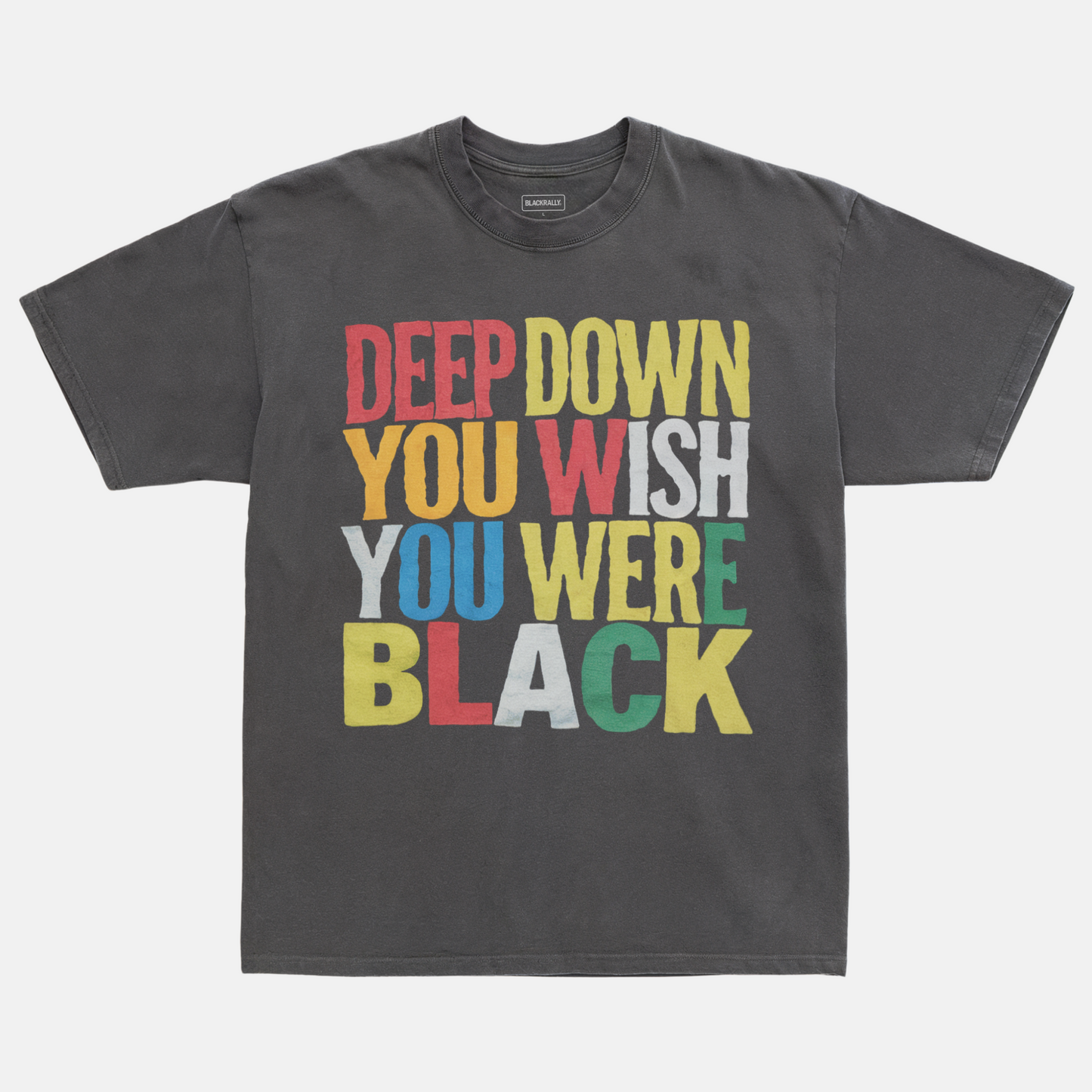 Deep Down You Wish Tee