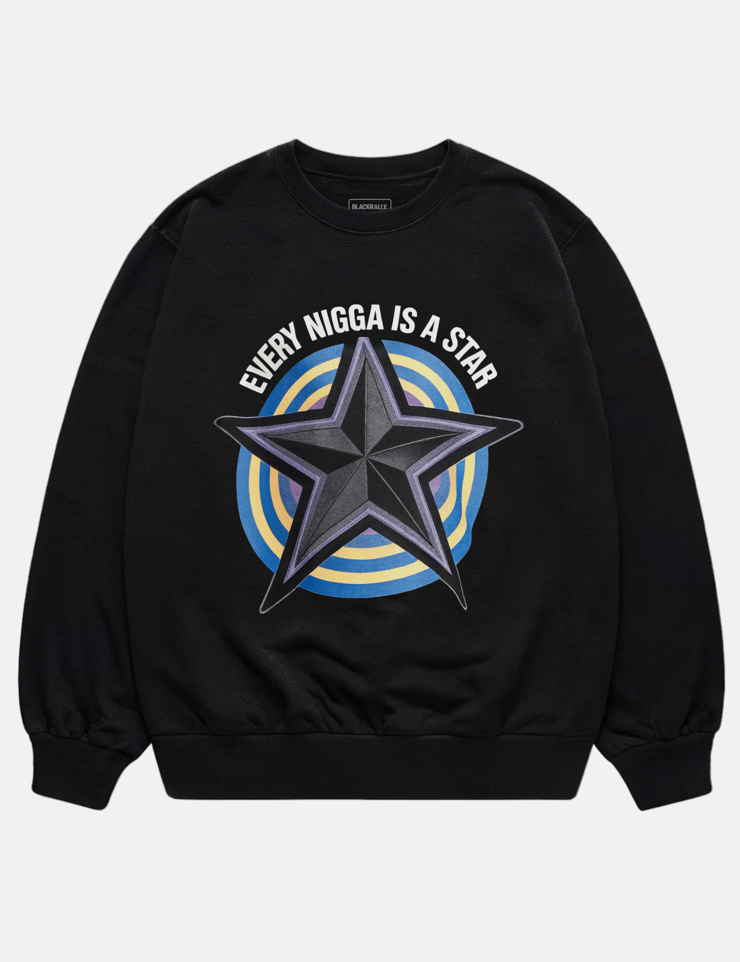 Every Nigga Is A Star Sweatshirt