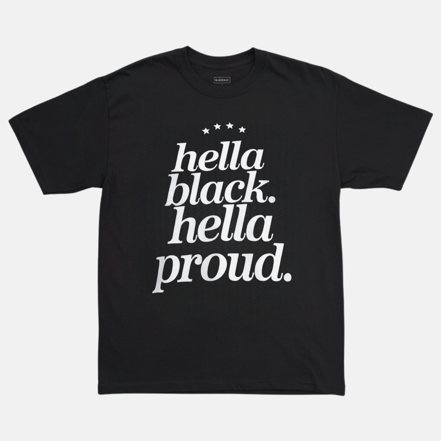 Hella Black Hella Proud Tee