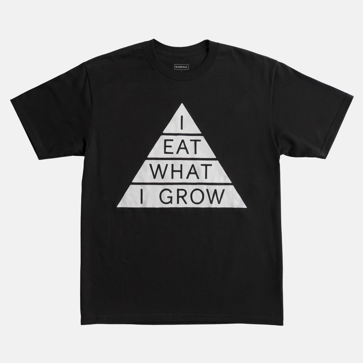 I Eat What I Grow Tee