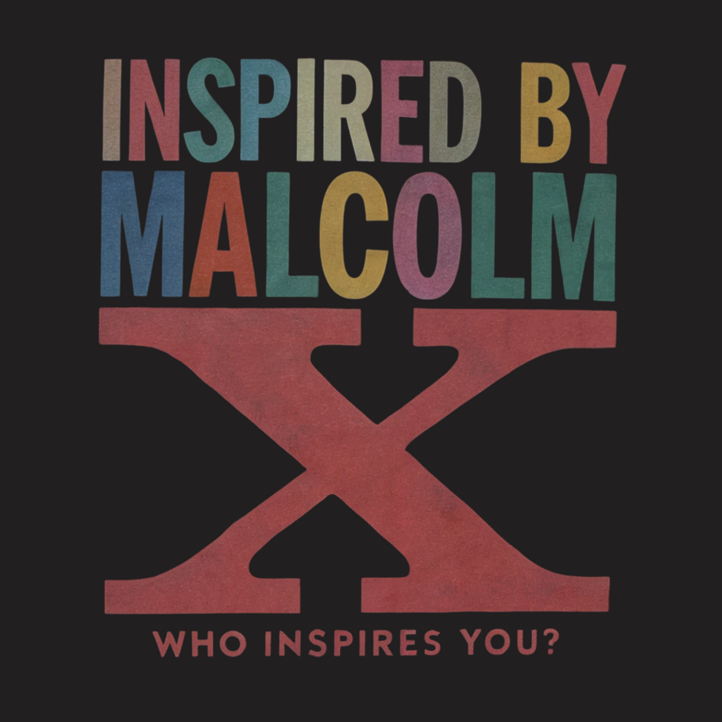 Inspired By Malcolm X Tee