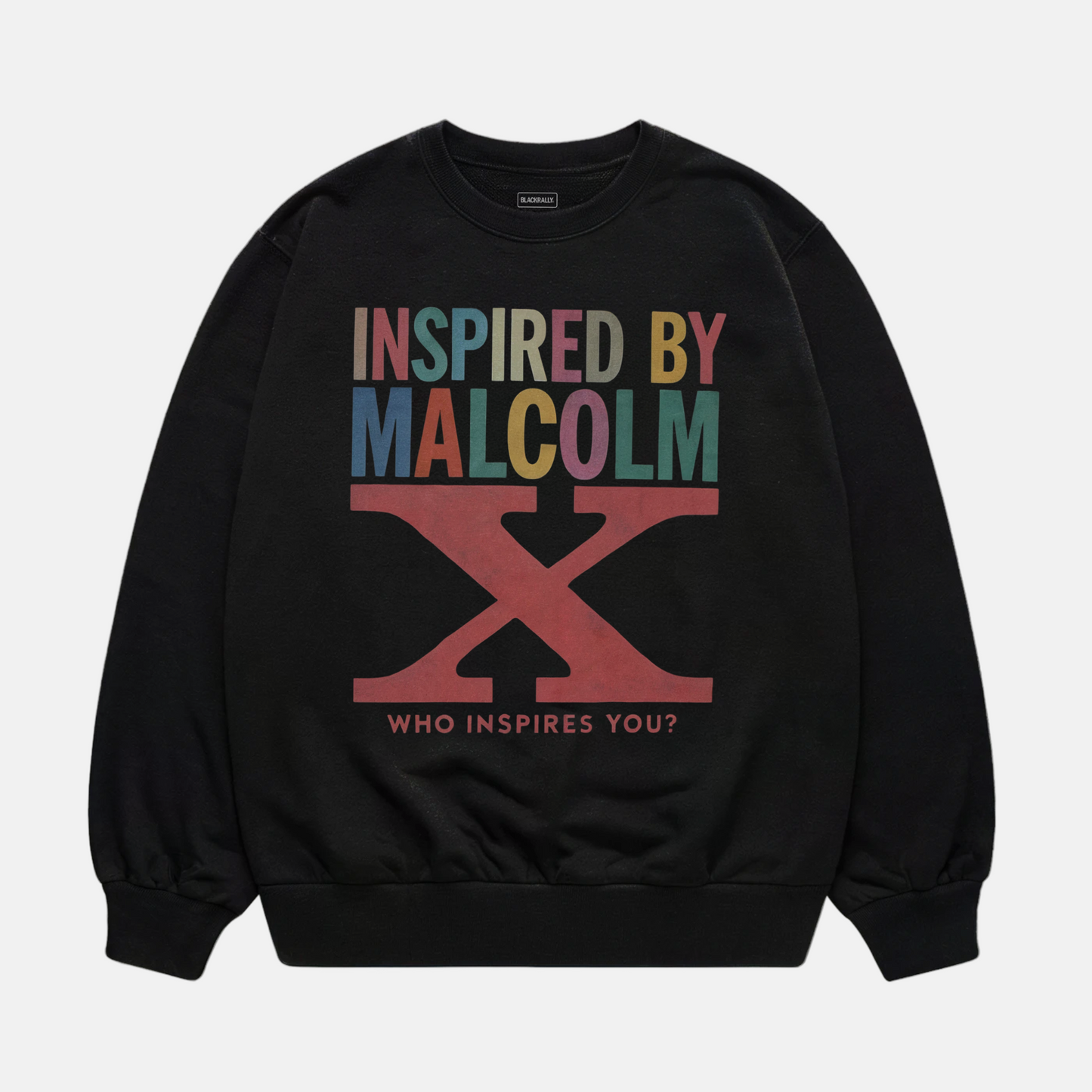 Inspired By Malcolm X Sweatshirt