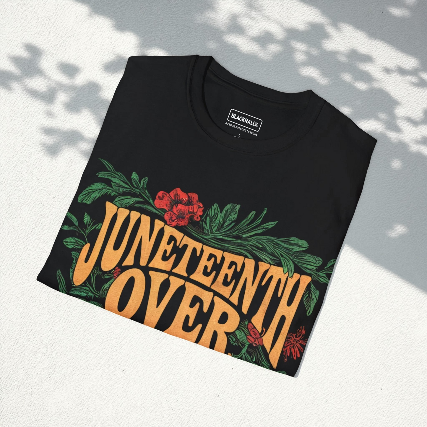 Juneteenth Over July Fourth Tee