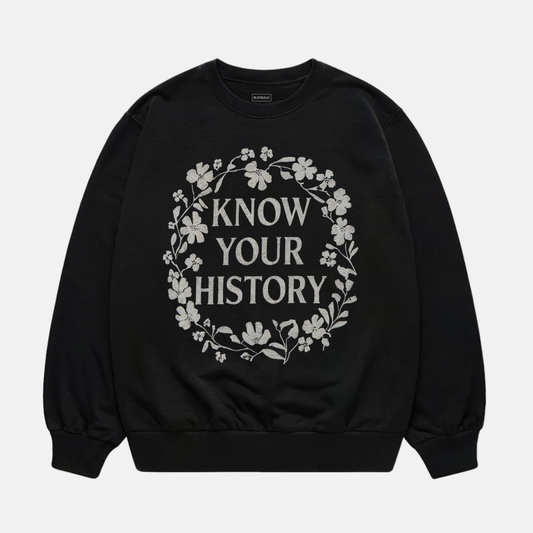 Know Your History Sweatshirt