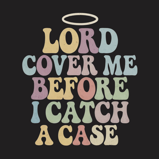 Lord Cover Me Tee