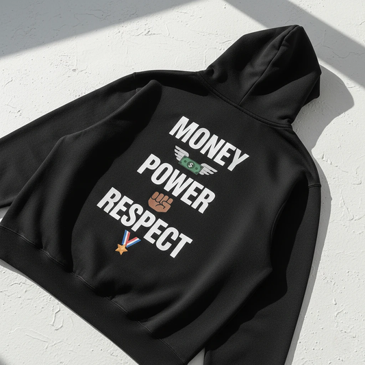 Money Power Respect Hoodie