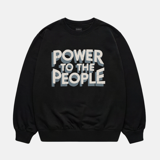 Power To The People Sweatshirt