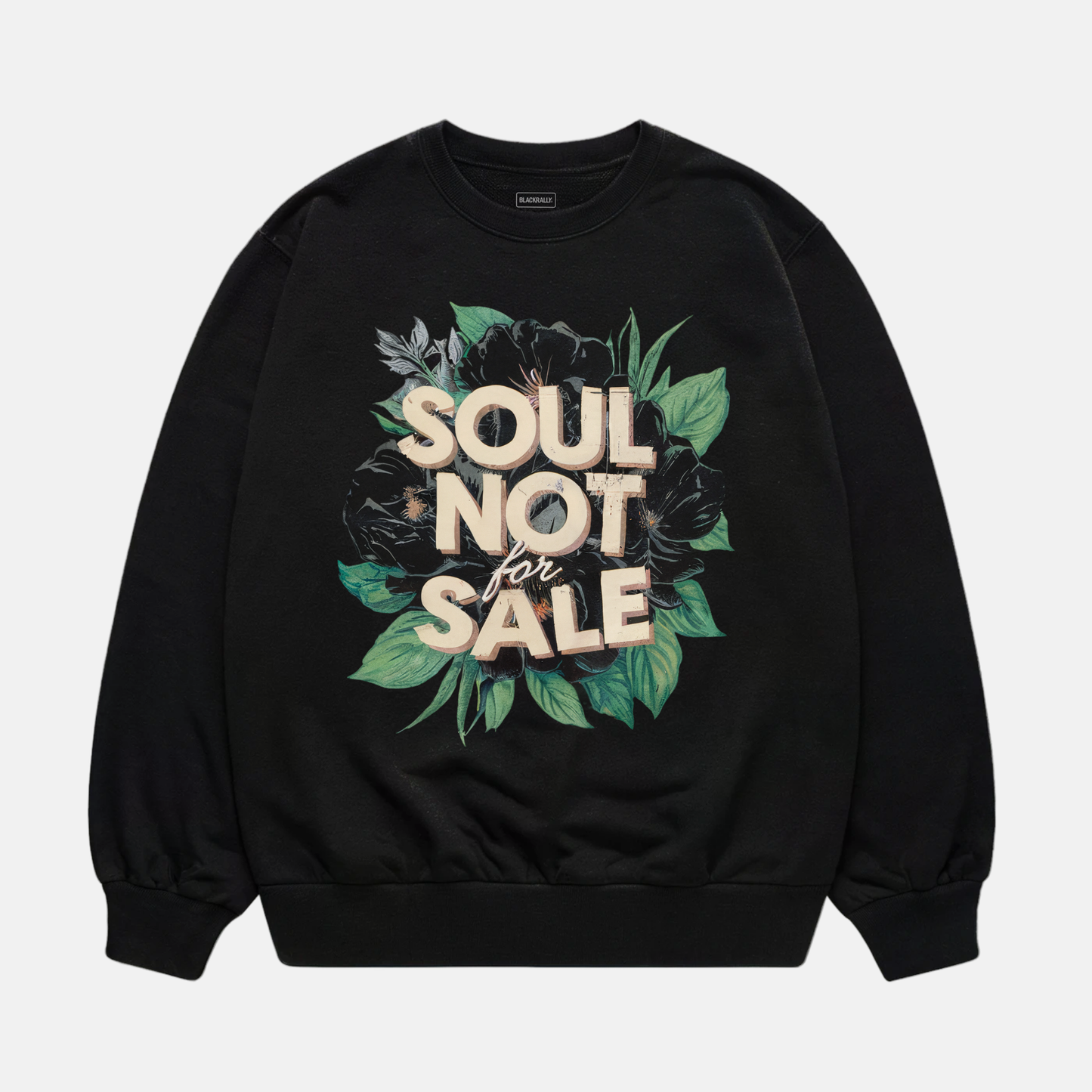 Soul Not For Sale Sweatshirt
