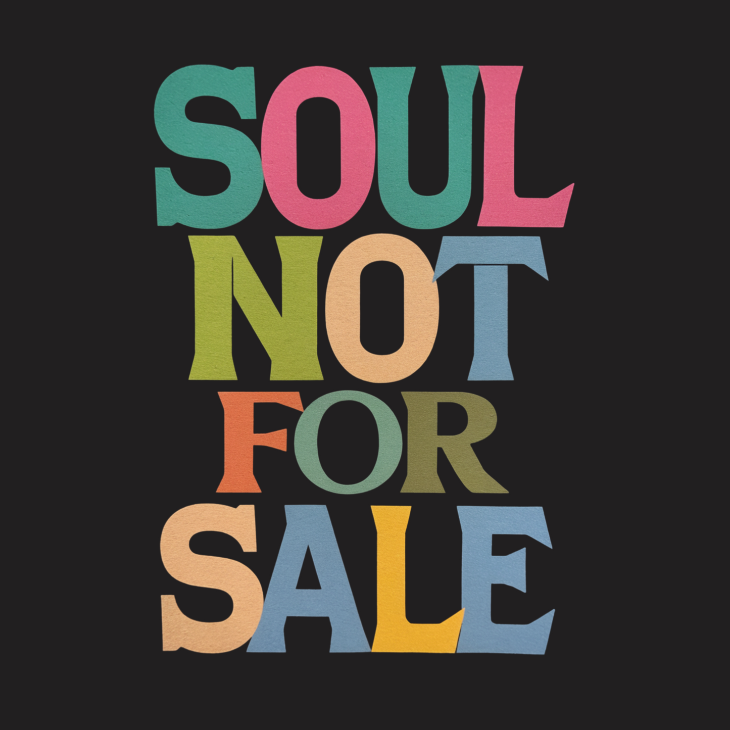 Soul Not For Sale Sweatshirt