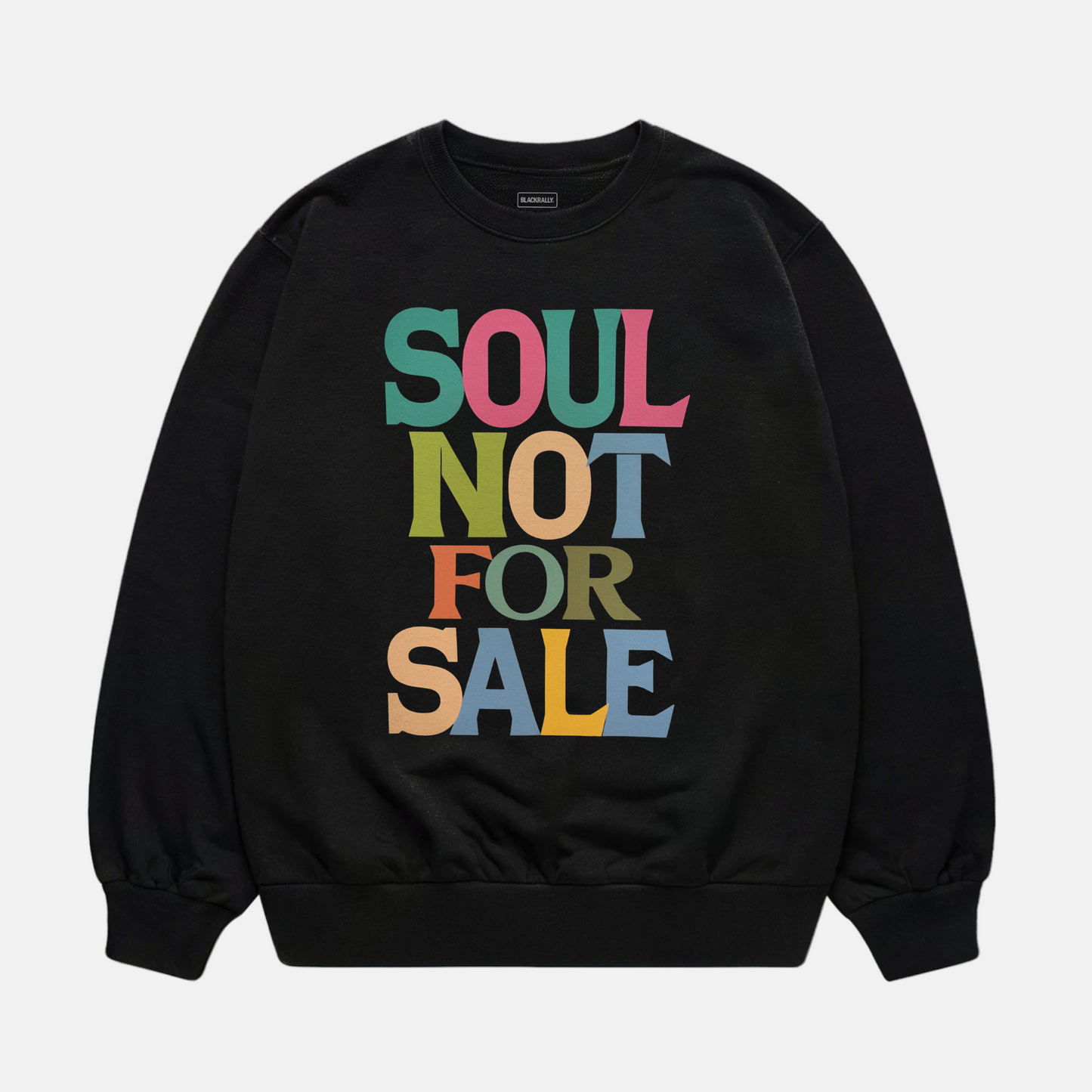 Soul Not For Sale Sweatshirt