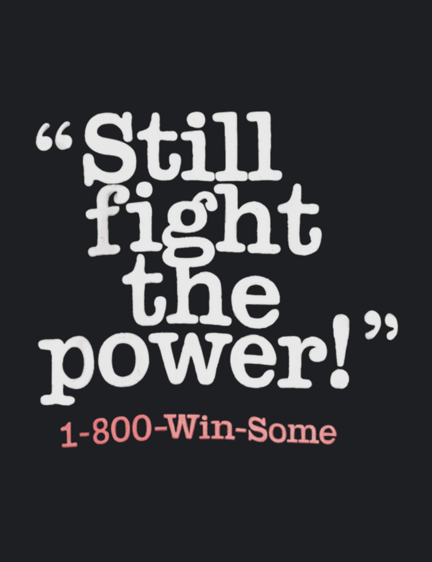 Still Fight The Power Graphic Tee
