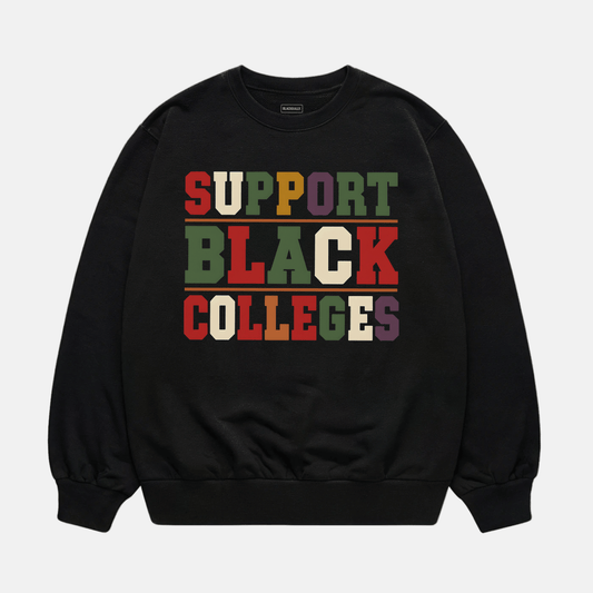 Support Black Colleges Sweatshirt