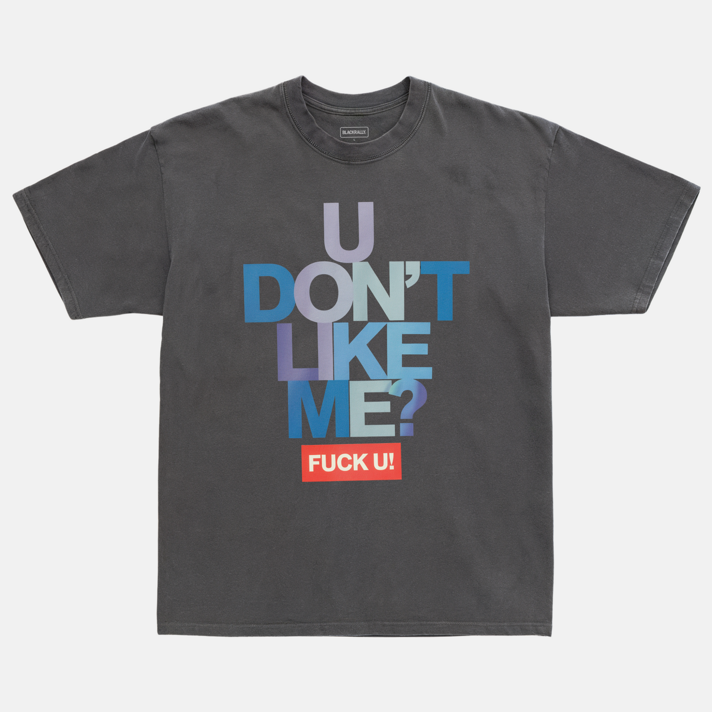U Don’t Like Me Tee