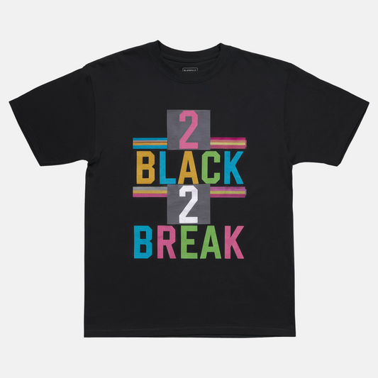 2 Black 2 Break Tee