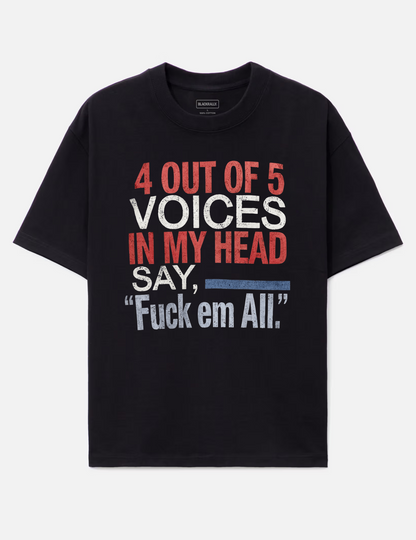 4 Out Of 5 Voices Graphic Tee
