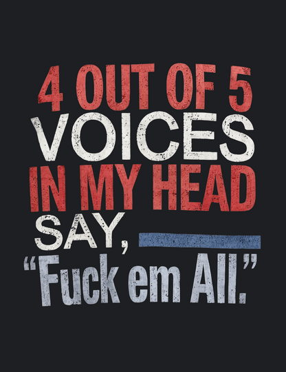 4 Out Of 5 Voices Graphic Tee