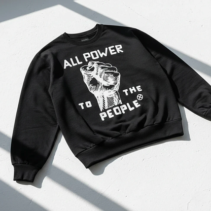 All Power To The People Sweatshirt