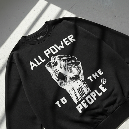All Power To The People Sweatshirt