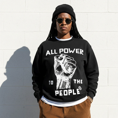 All Power To The People Sweatshirt