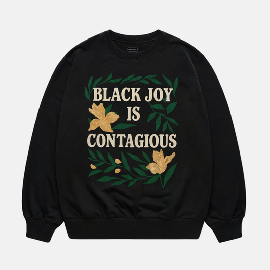 Black Joy Is Sweatshirt