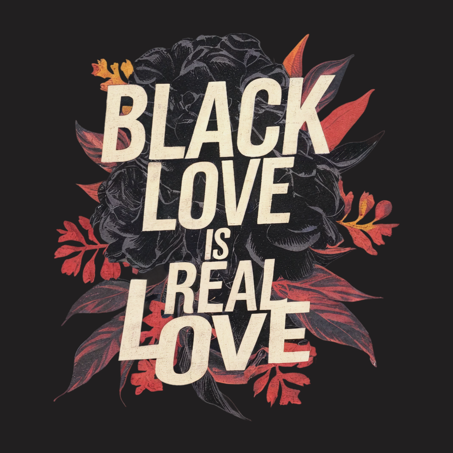 Black Love is Real Love Tee