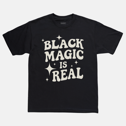 Black Magic Is Real Tee