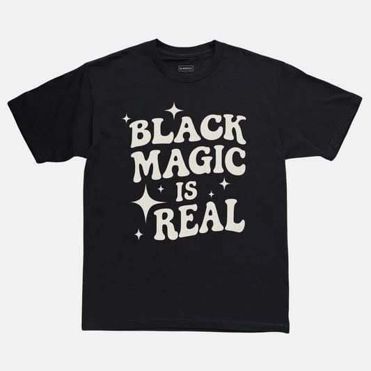 Black Magic Is Real Tee