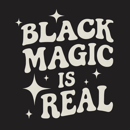 Black Magic Is Real Tee