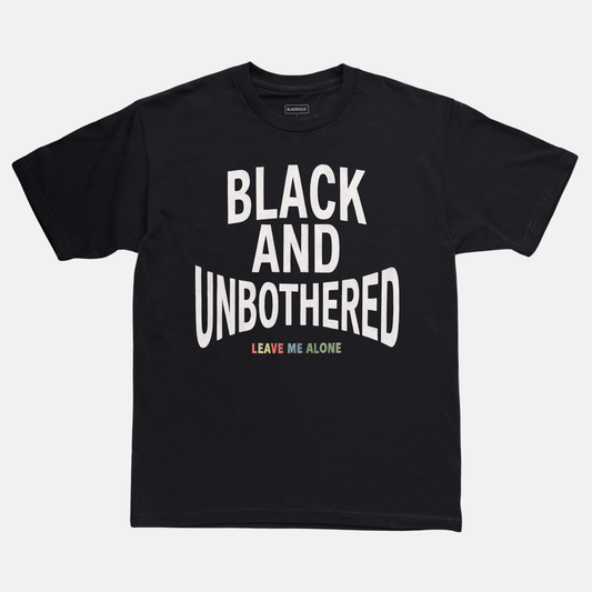 Black And Unbothered Tee