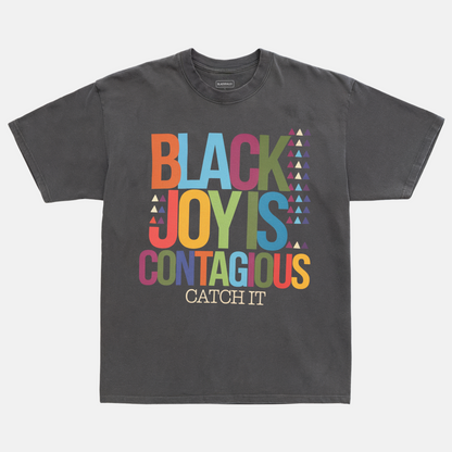 Black Joy Is Contagious Tee
