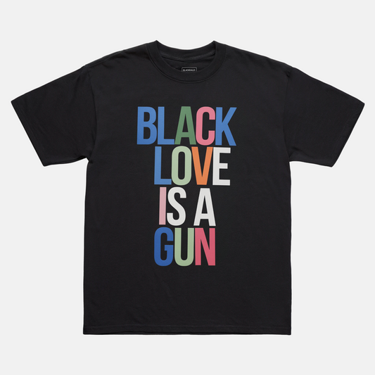 Black Love Is A Gun Tee