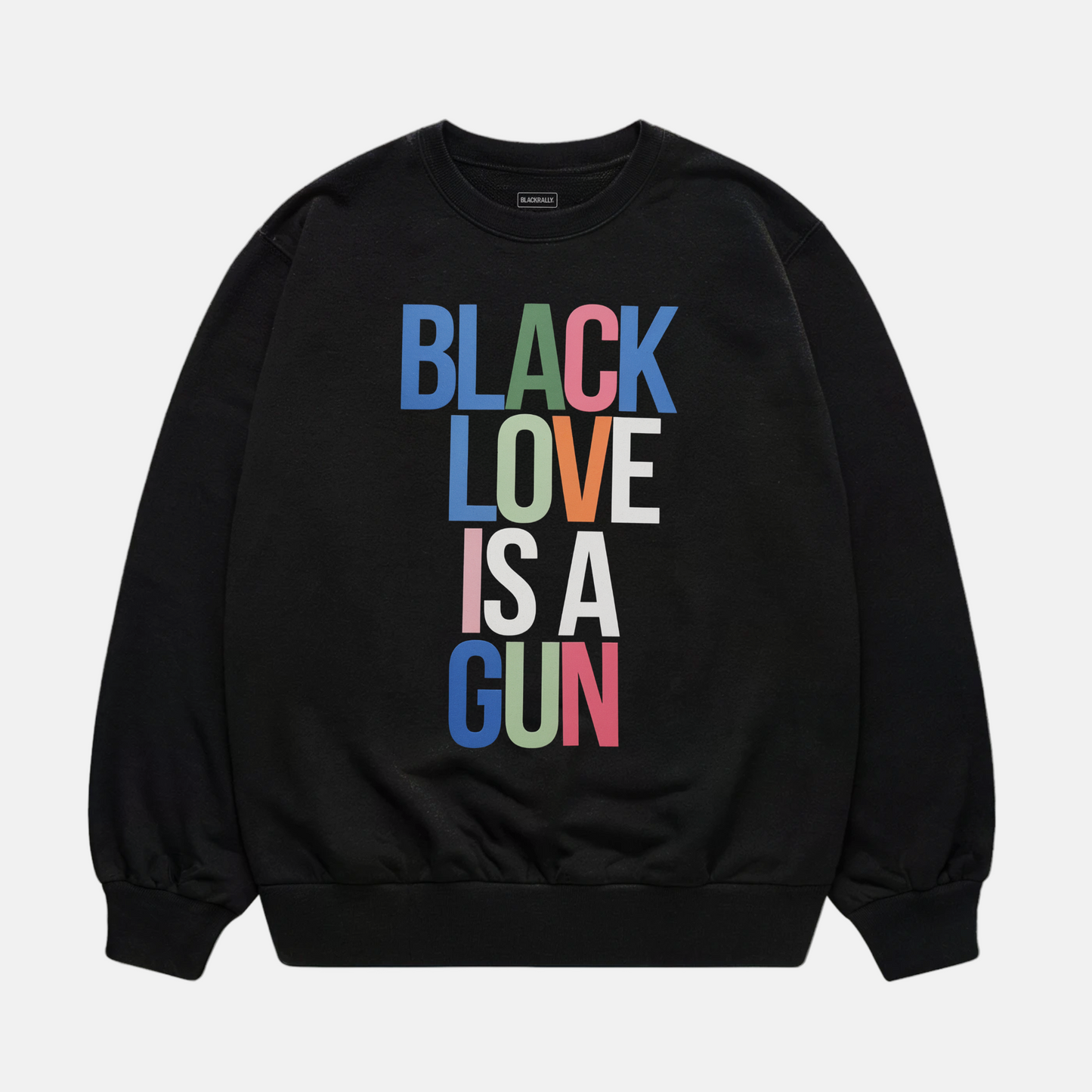 Black Love Is A Gun Sweatshirt