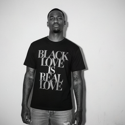 Black Love Is Real Love Tee