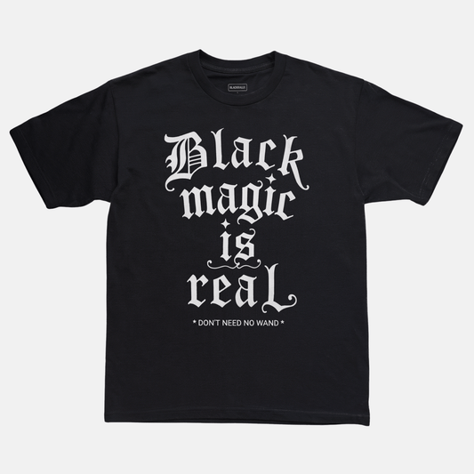 Black Magic Is Real Tee